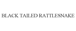 BLACK TAILED RATTLESNAKE trademark