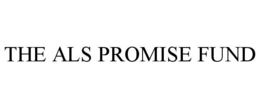 THE ALS PROMISE FUND trademark