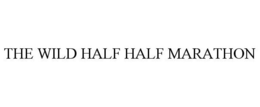 THE WILD HALF HALF MARATHON trademark