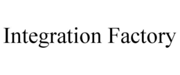 INTEGRATION FACTORY trademark
