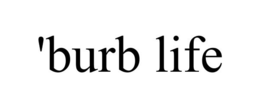 'BURB LIFE trademark