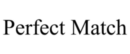 PERFECT MATCH trademark