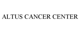 ALTUS CANCER CENTER trademark