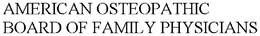 AMERICAN OSTEOPATHIC BOARD OF FAMILY PHYSICIANS trademark