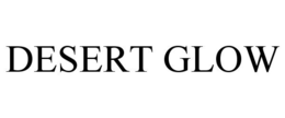 DESERT GLOW trademark