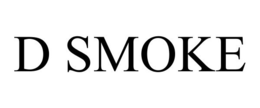 D SMOKE trademark