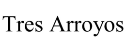 TRES ARROYOS trademark