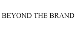 BEYOND THE BRAND trademark