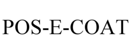 POS-E-COAT trademark