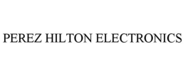 PEREZ HILTON ELECTRONICS trademark
