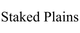 STAKED PLAINS trademark