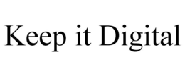 KEEP IT DIGITAL trademark