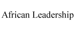 AFRICAN LEADERSHIP trademark