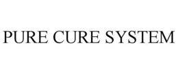 PURE CURE SYSTEM trademark