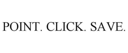 POINT. CLICK. SAVE. trademark