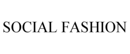 SOCIAL FASHION trademark