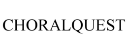 CHORALQUEST trademark