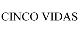 CINCO VIDAS trademark