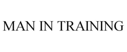 MAN IN TRAINING trademark