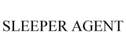 SLEEPER AGENT trademark