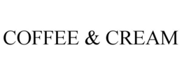 COFFEE & CREAM trademark