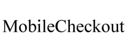MOBILECHECKOUT trademark
