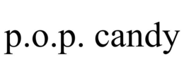 P.O.P. CANDY trademark
