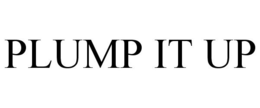 PLUMP IT UP trademark