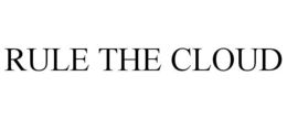 RULE THE CLOUD trademark