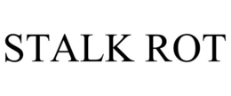 STALK ROT trademark