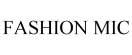 FASHION MIC trademark