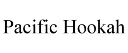PACIFIC HOOKAH trademark
