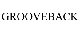 GROOVEBACK trademark