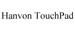 HANVON TOUCHPAD trademark