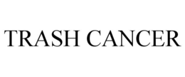 TRASH CANCER trademark