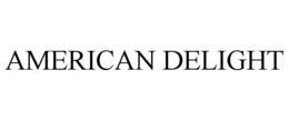 AMERICAN DELIGHT trademark