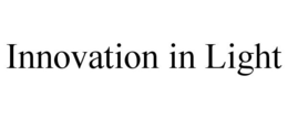 INNOVATION IN LIGHT trademark