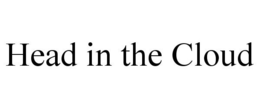 HEAD IN THE CLOUD trademark