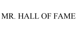 MR. HALL OF FAME trademark