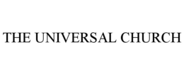 THE UNIVERSAL CHURCH trademark