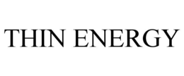 THIN ENERGY trademark