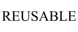 REUSABLE trademark