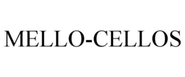 MELLO-CELLOS trademark