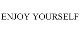 ENJOY YOURSELF trademark