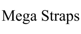 MEGA STRAPS trademark