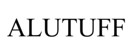 ALUTUFF trademark