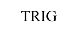 TRIG trademark