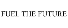 FUEL THE FUTURE trademark