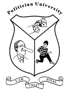 POLITICIAN UNIVERSITY LIE CHEAT STEAL trademark
