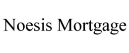 NOESIS MORTGAGE trademark